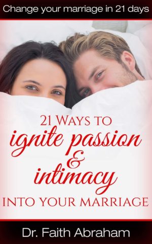 21 Ways to Ignite Passion & Intimacy In Your Marriage (E-book)